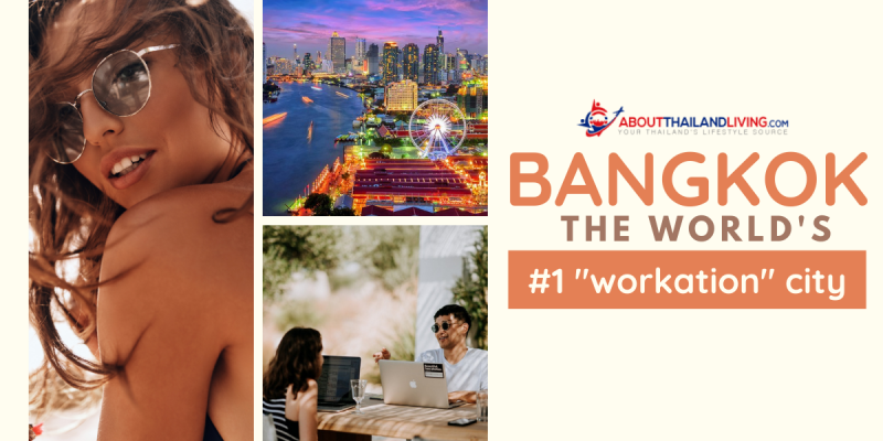 Bangkok Rank 1st out of 150 'Workation' Cities Throughout the World